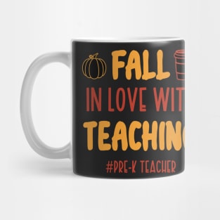 Fall In Love With Teaching Pre-K Teacher / Funny Thanksgiving Coffe Lovers Gift Idea Mug